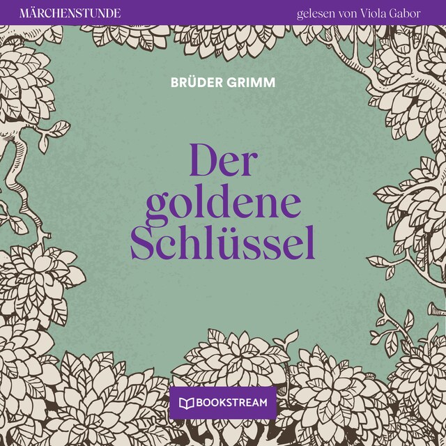 Kirjankansi teokselle Der goldene Schlüssel - Märchenstunde, Folge 55 (Ungekürzt)