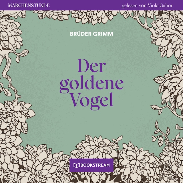 Book cover for Der goldene Vogel - Märchenstunde, Folge 56 (Ungekürzt)
