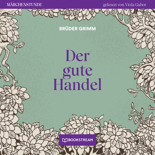 Book cover for Der gute Handel - Märchenstunde, Folge 58 (Ungekürzt)
