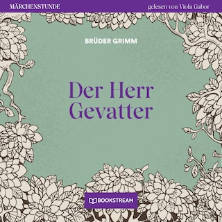 Der Herr Gevatter - Märchenstunde, Folge 61 als Hörbuch