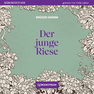 Der junge Riese - Märchenstunde, Folge 64 als Hörbuch
