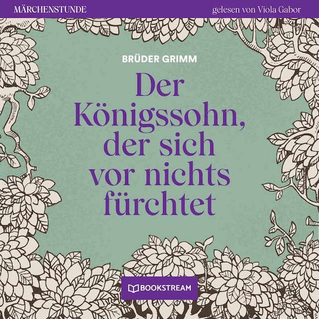 Book cover for Der Königssohn, der sich vor nichts fürchtet - Märchenstunde, Folge 67 (Ungekürzt)