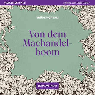 Von dem Machandelboom - Märchenstunde, Folge 70 als Hörbuch