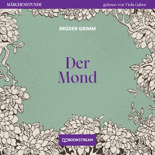 Der Mond - Märchenstunde, Folge 72 als Hörbuch