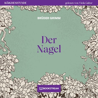 Der Nagel - Märchenstunde, Folge 73 als Hörbuch