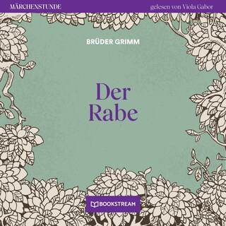 Der Rabe - Märchenstunde, Folge 74 als Hörbuch