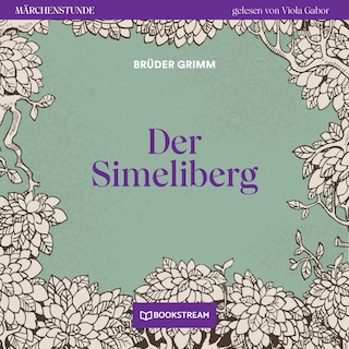 Der Simeliberg - Märchenstunde, Folge 79 als Hörbuch