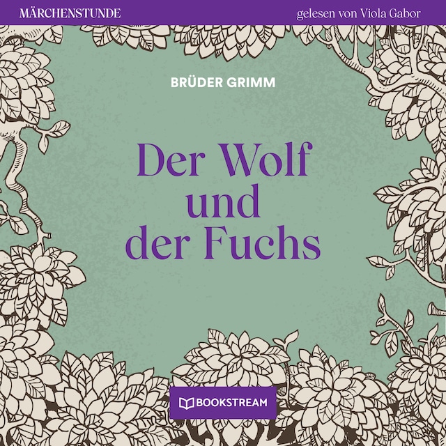 Book cover for Der Wolf und der Fuchs - Märchenstunde, Folge 90 (Ungekürzt)