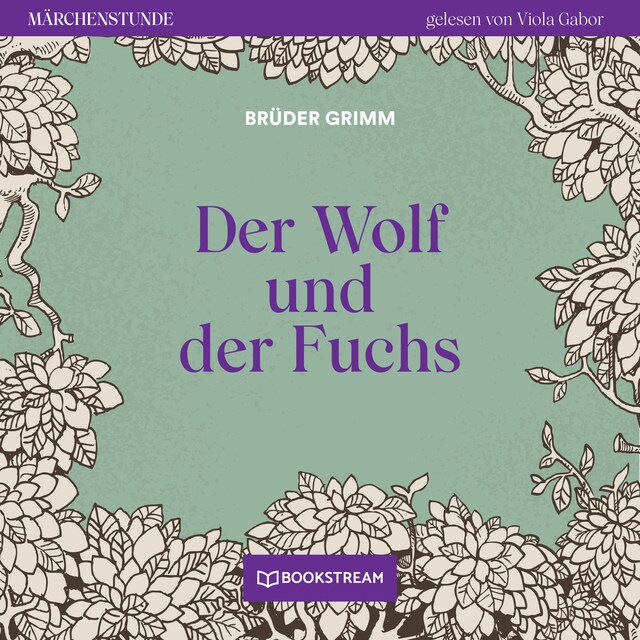 Okładka książki dla Der Wolf und der Fuchs - Märchenstunde, Folge 90 (Ungekürzt)