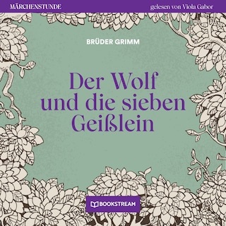 Der Wolf und die sieben Geißlein - Märchenstunde, Folge 92 als Hörbuch
