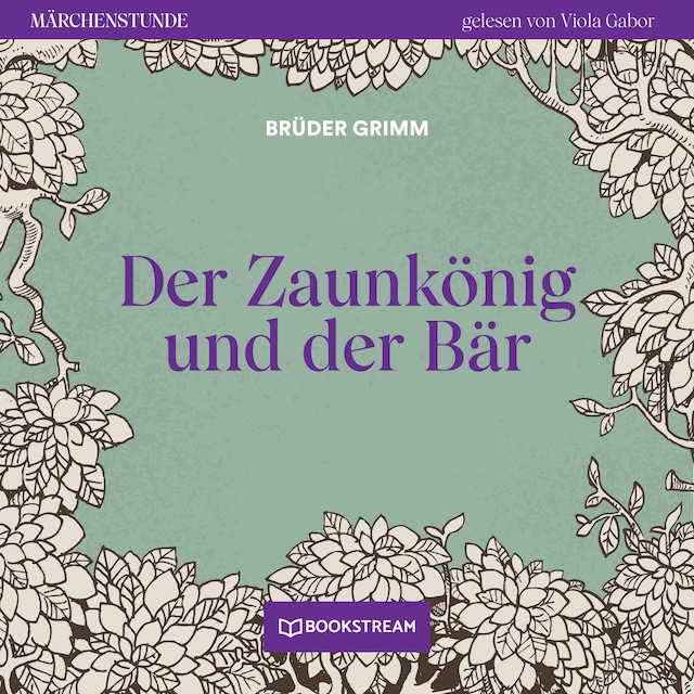 Okładka książki dla Der Zaunkönig und der Bär - Märchenstunde, Folge 95 (Ungekürzt)