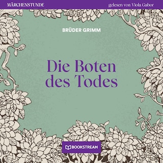 Die Boten des Todes - Märchenstunde, Folge 103 als Hörbuch
