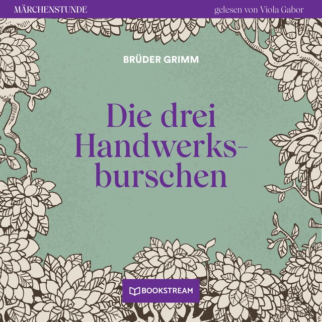 Okładka książki dla Die drei Handwerksburschen - Märchenstunde, Folge 113 (Ungekürzt)