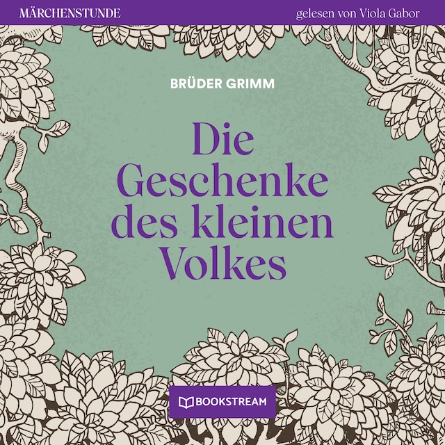 Book cover for Die Geschenke des kleinen Volkes - Märchenstunde, Folge 122 (Ungekürzt)