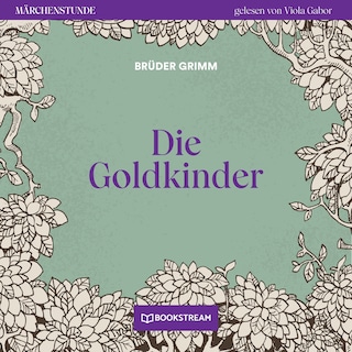Die Goldkinder - Märchenstunde, Folge 124 als Hörbuch