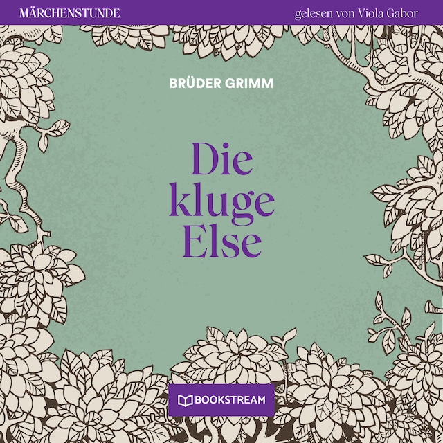 Book cover for Die kluge Else - Märchenstunde, Folge 131 (Ungekürzt)