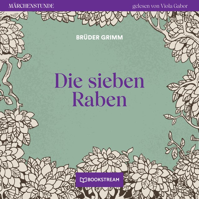 Book cover for Die sieben Raben - Märchenstunde, Folge 145 (Ungekürzt)