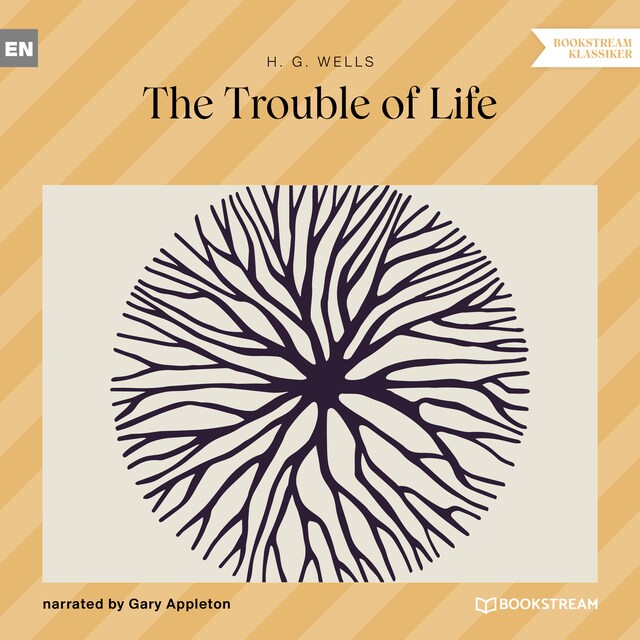 Book cover for The Trouble of Life (Unabridged)