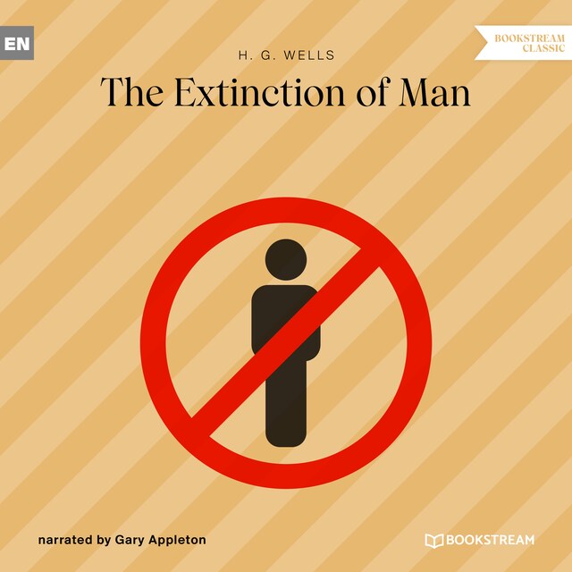Book cover for The Extinction of Man (Unabridged)