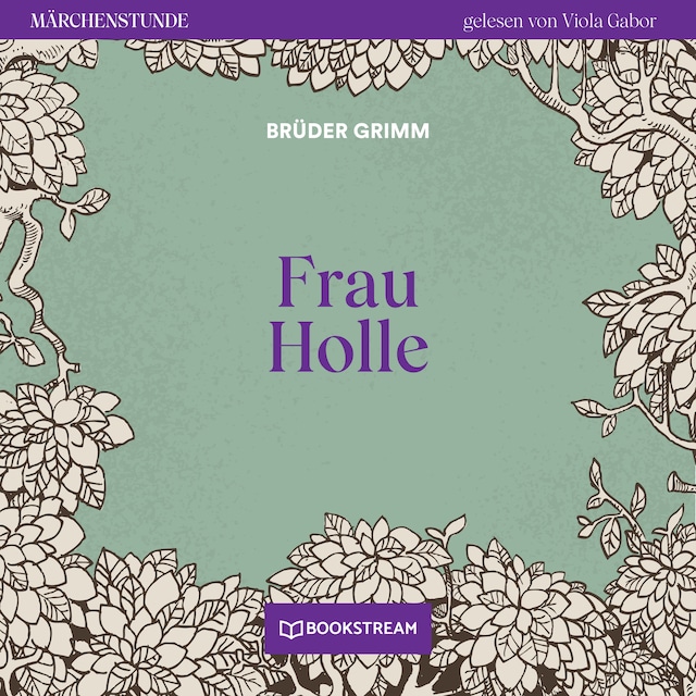 Buchcover für Frau Holle - Märchenstunde, Folge 162 (Ungekürzt)