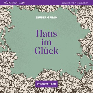 Hans im Glück - Märchenstunde, Folge 166 als Hörbuch