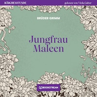 Jungfrau Maleen - Märchenstunde, Folge 171 (Ungekürzt)