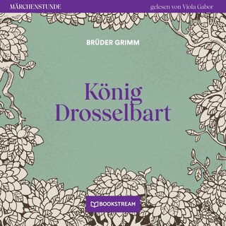 König Drosselbart - Märchenstunde, Folge 173 als Hörbuch