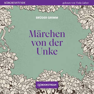 Märchen von der Unke - Märchenstunde, Folge 176 als Hörbuch