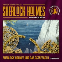 Sherlock Holmes und das Ostseegold (Ungekürzt)