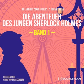 Die Abenteuer des jungen Sherlock Holmes (Band 1) als Hörbuch
