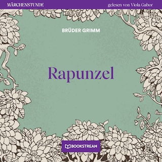 Rapunzel - Märchenstunde, Folge 181 als Hörbuch