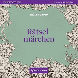 Rätselmärchen - Märchenstunde, Folge 182 als Hörbuch