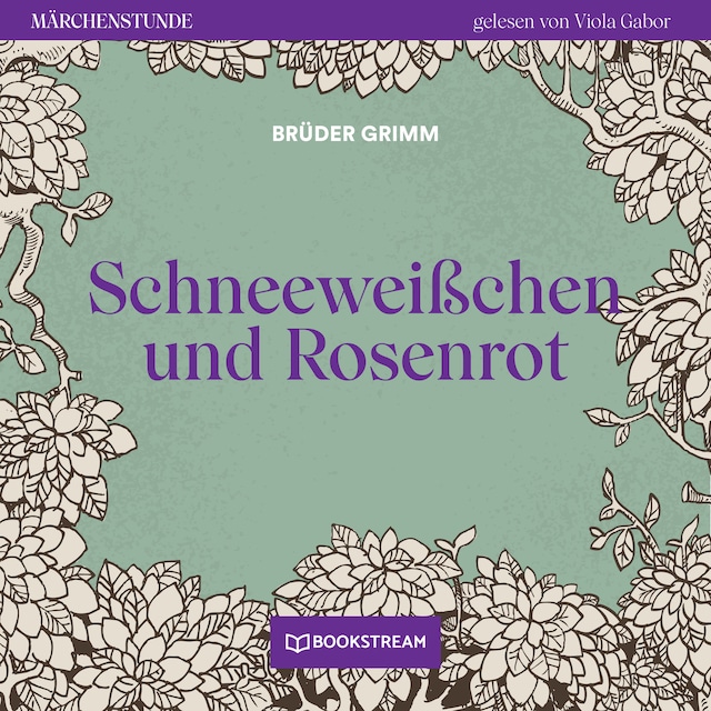 Book cover for Schneeweißchen und Rosenrot - Märchenstunde, Folge 186 (Ungekürzt)