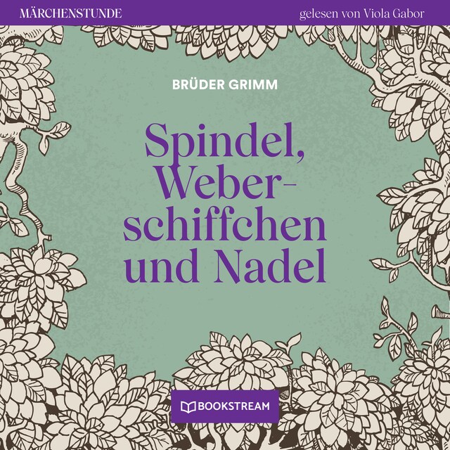Book cover for Spindel, Weberschiffchen und Nadel - Märchenstunde, Folge 189 (Ungekürzt)
