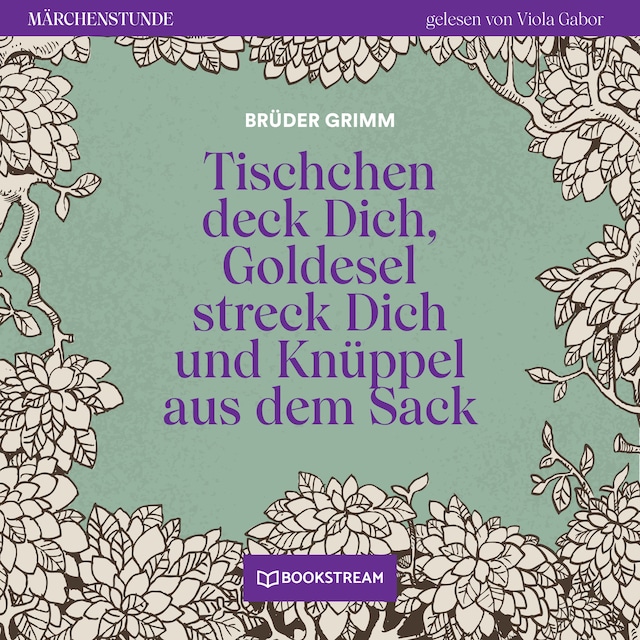 Buchcover für Tischchen deck Dich, Goldesel streck Dich und Knüppel aus dem Sack - Märchenstunde, Folge 191 (Ungekürzt)