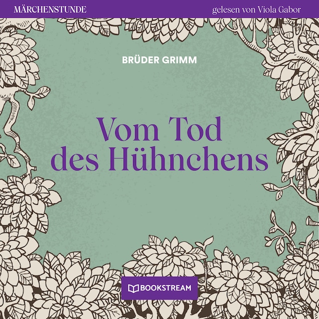 Book cover for Vom Tode des Hühnchens - Märchenstunde, Folge 195 (Ungekürzt)