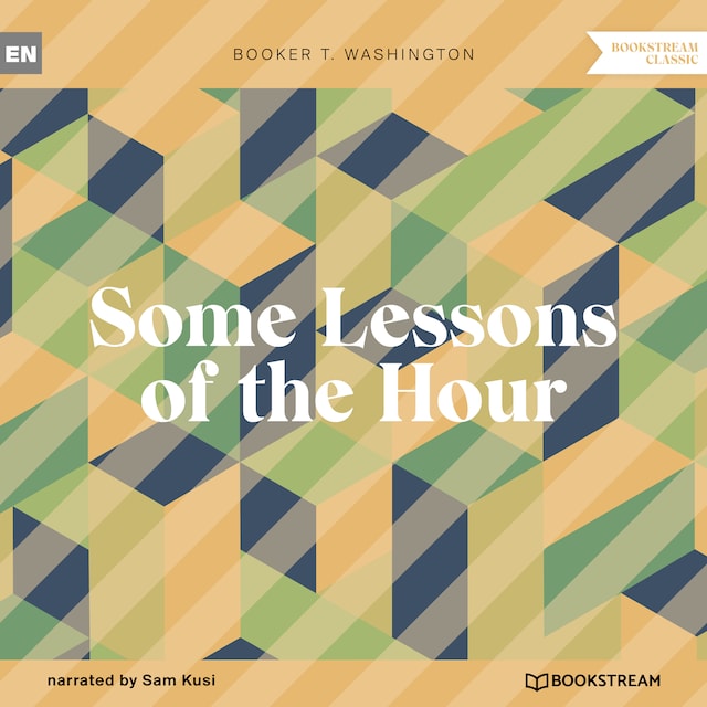 Couverture de livre pour Some Lessons of the Hour (Unabridged)