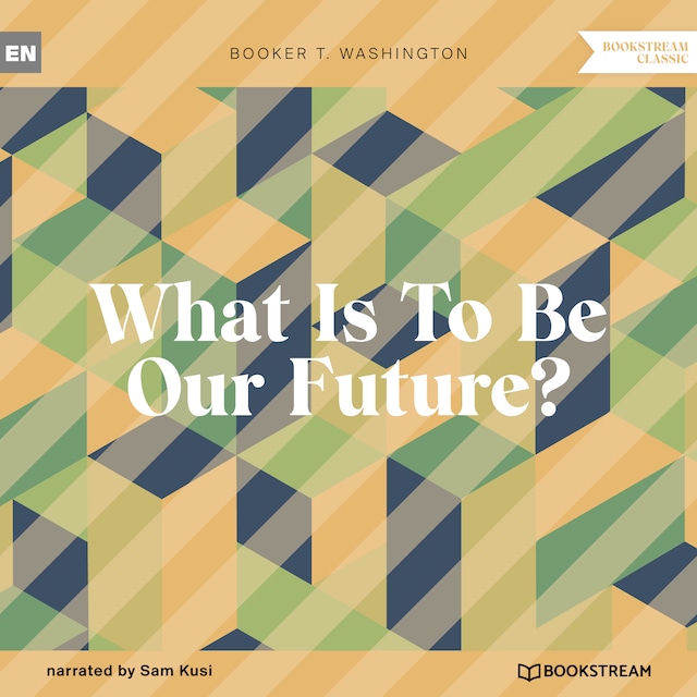 Kirjankansi teokselle What Is To Be Our Future? (Unabridged)