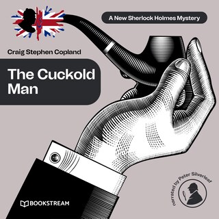The Cuckold Man - A New Sherlock Holmes Mystery, Episode 22 (Unabridged) bookCoverFor