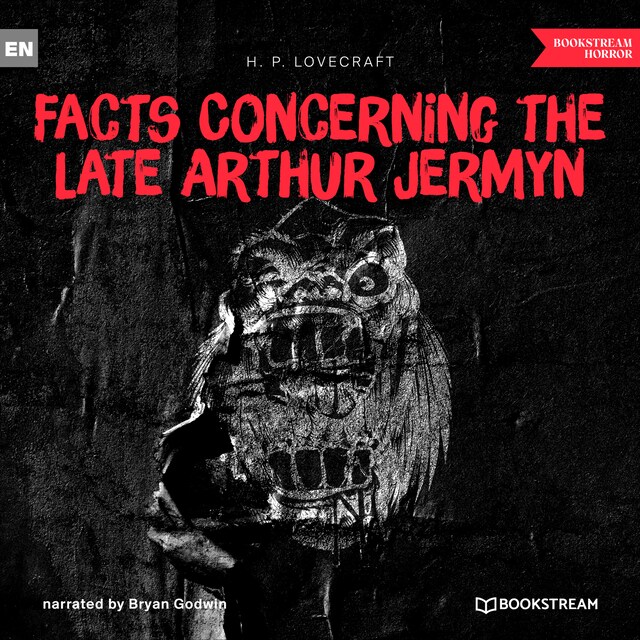 Okładka książki dla Facts Concerning the Late Arthur Jermyn and His Family (Unabridged)