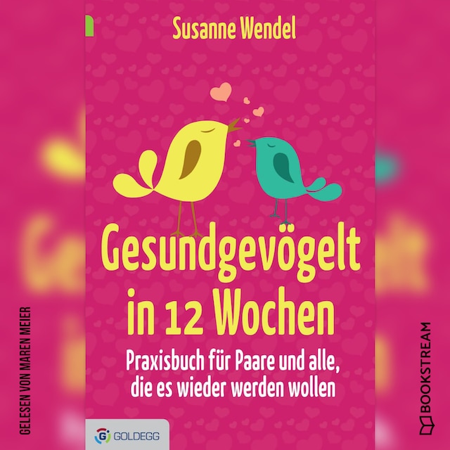 Copertina del libro per Gesundgevögelt in 12 Wochen - Praxisbuch für Paare und alle, die es wieder werden wollen (Ungekürzt)