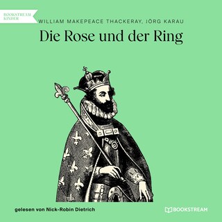 Die Rose und der Ring als Hörbuch