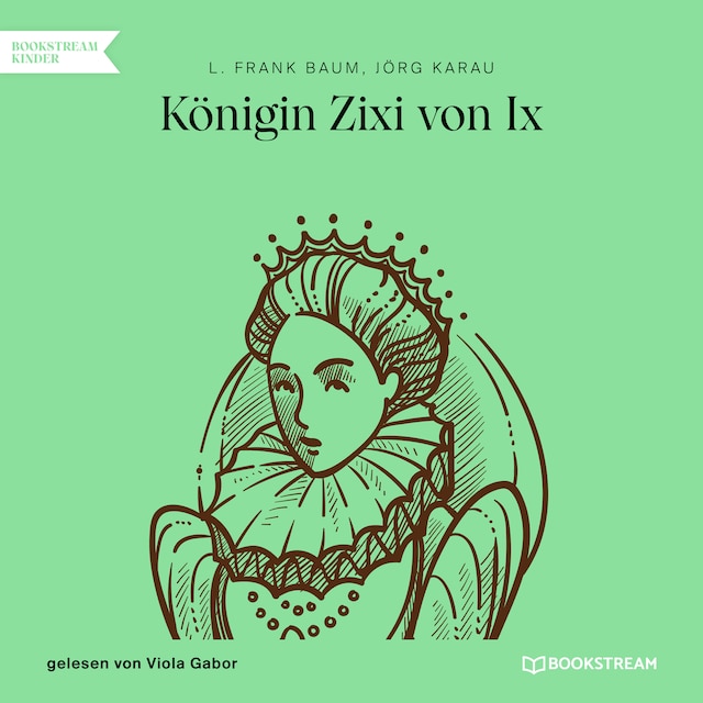 Book cover for Königin Zixi von Ix (Ungekürzt)