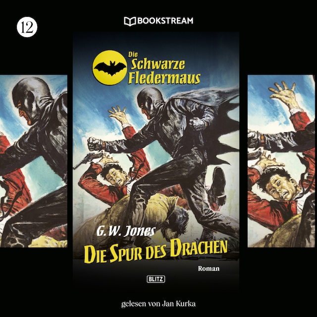 Book cover for Die Spur des Drachen - Die Schwarze Fledermaus, Folge 12 (Ungekürzt)