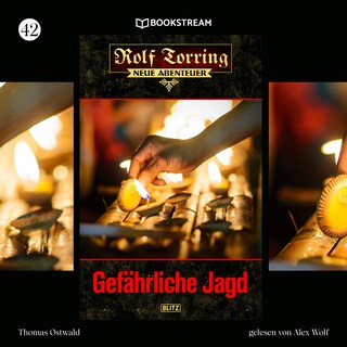 Rolf Torring - Neue Abenteuer, Folge 42: Gefährliche Jagd als Hörbuch