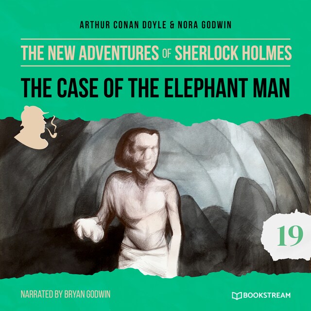 Book cover for The Case of the Elephant Man - The New Adventures of Sherlock Holmes, Episode 19 (Unabridged)