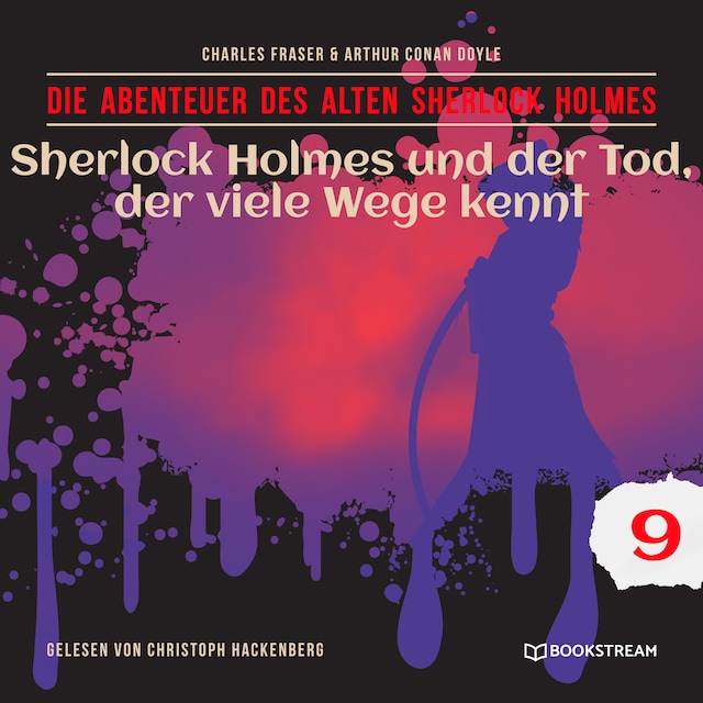 Book cover for Sherlock Holmes und der Tod, der viele Wege kennt - Die Abenteuer des alten Sherlock Holmes, Folge 9 (Ungekürzt)