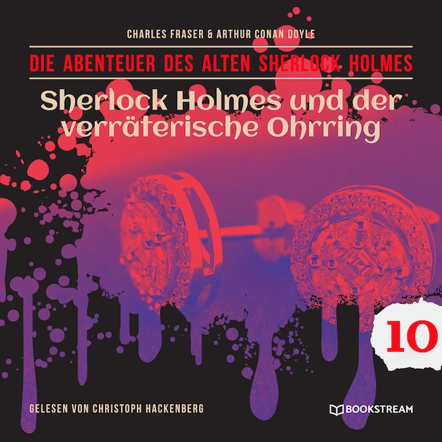Book cover for Sherlock Holmes und der verräterische Ohrring - Die Abenteuer des alten Sherlock Holmes, Folge 10 (Ungekürzt)