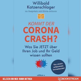 Kommt der Corona-Crash? - Was Sie jetzt über Ihren Job und Ihr Geld wissen sollten (Ungekürzt) als Hörbuch