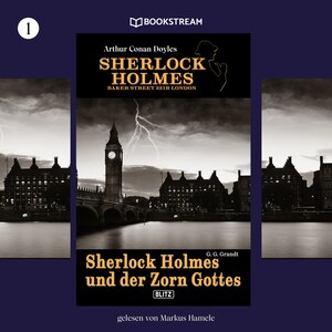 Sherlock Holmes und der Zorn Gottes - Sherlock Holmes - Baker Street 221B London, Folge 1 (Ungekürzt) bookCoverFor